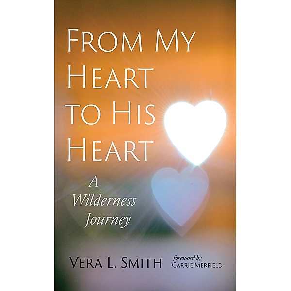 From My Heart to His Heart, Vera L. Smith