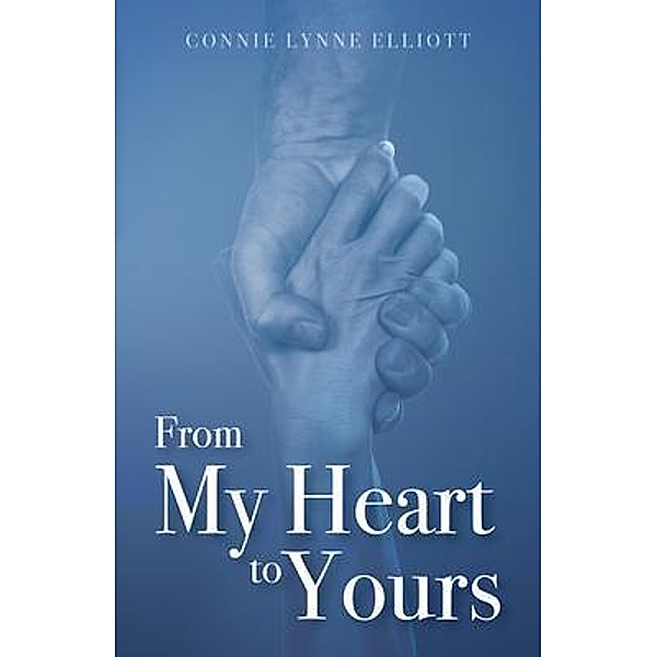 From My Heart to Yours, Connie Lynne Elliott