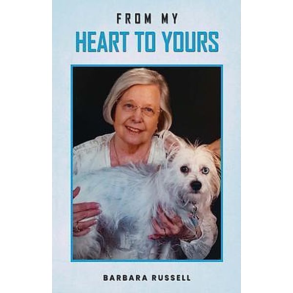 FROM MY HEART TO YOURS, Barbara Russell