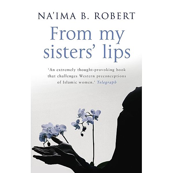 From My Sisters' Lips, Na'ima B Robert