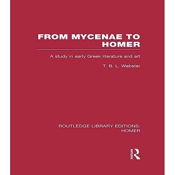 From Mycenae to Homer, T. Webster