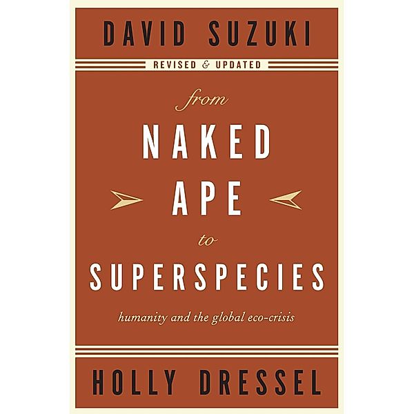 From Naked Ape to Superspecies, David Suzuki, Holly Dressel