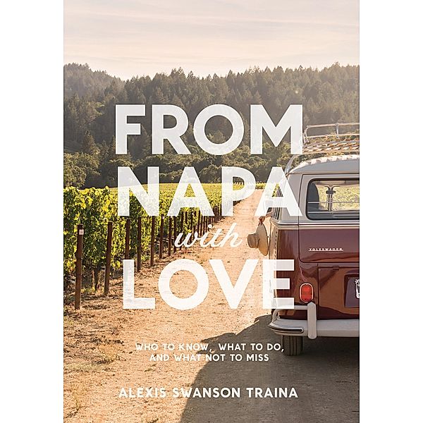 From Napa with Love, Alexis Swanson Traina