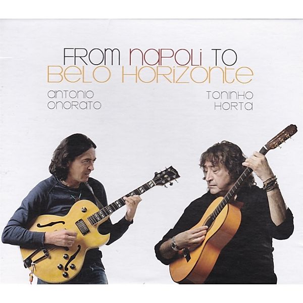 From Napoli to Belo Horizonte, Antonio Onorato & Horta Toninho