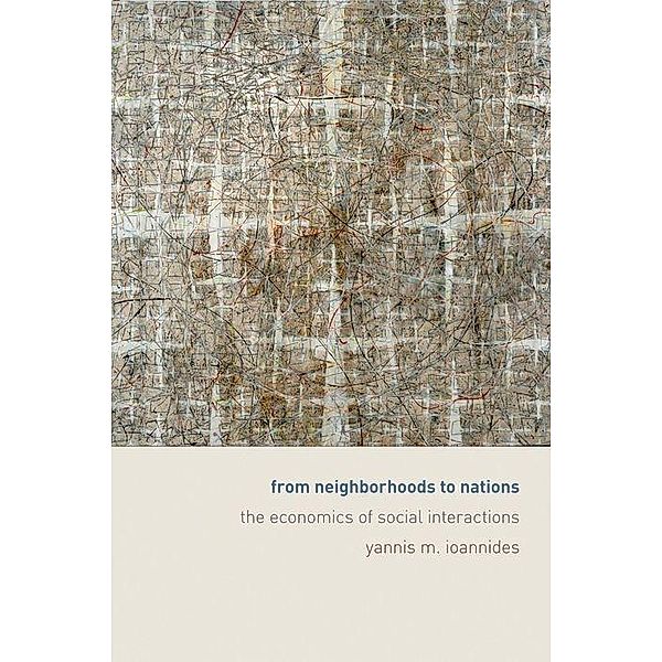 From Neighborhoods to Nations, Yannis Ioannides