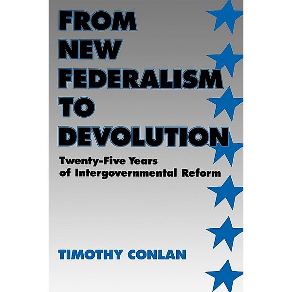From New Federalism to Devolution, Timothy J. Conlan