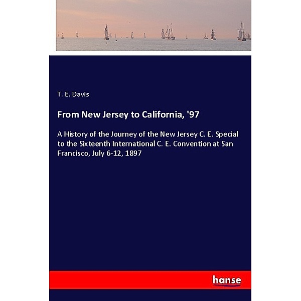 From New Jersey to California, '97, T. E. Davis