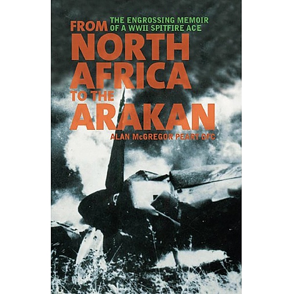 From North Africa to the Arakan, Alan McGregor Peart