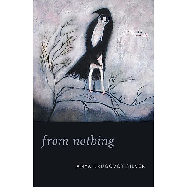 From Nothing, Anya Krugovoy Silver