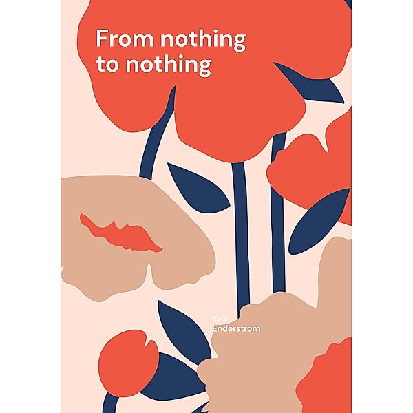 From nothing to nothing, Eva Enderström
