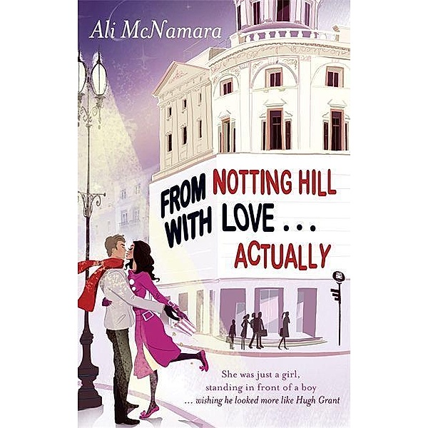 From Notting Hill With Love ... Actually, Ali McNamara