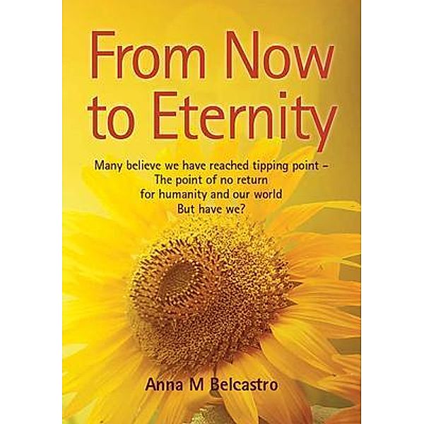 FROM NOW TO ETERNITY / Publicious Book Publishing, Anna M. Belcastro