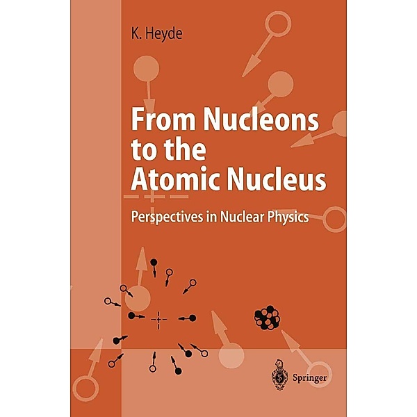 From Nucleons to the Atomic Nucleus, Kris Heyde