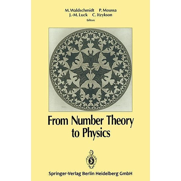 From Number Theory to Physics, E. Reyssat, G. Christol, M. Senechal, A. Katz, J. Bellissard, P. Cvitanovic, J. -C. Yoccoz, F. Beukers, R. Gergondey, D. Zagier, H. Cohen, P. Cartier, J. -B. Bost, H. M. Stark