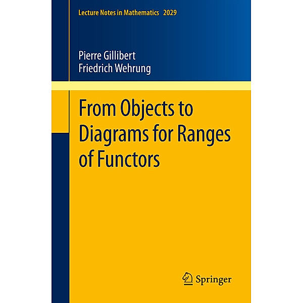 From Objects to Diagrams for Ranges of Functors, Pierre Gillibert, Friedrich Wehrung