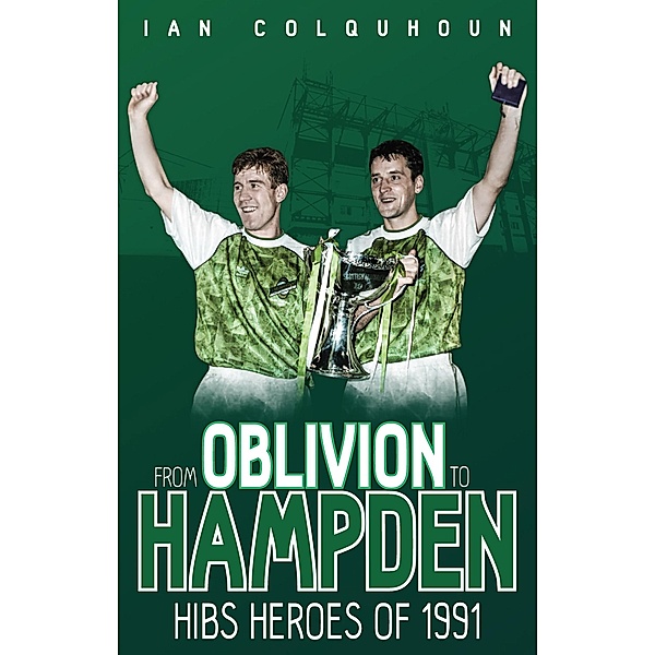 From Oblivion to Hampden, Ian Colquhoun