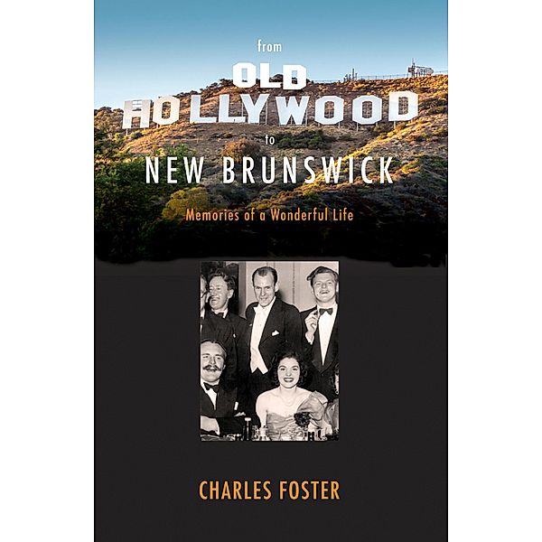 From Old Hollywood to New Brunswick / Nimbus, Charles Foster