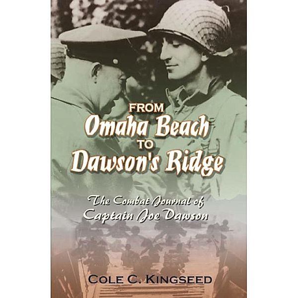 From Omaha Beach to Dawson's Ridge / Association of the United States Army, Cole Kingseed