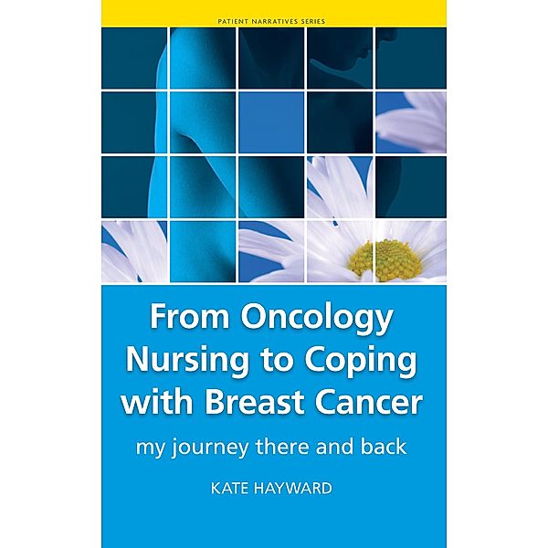 From Oncology Nursing to Coping with Breast Cancer, Kate Hayward