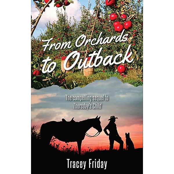 From Orchards to Outback, Tracey Friday