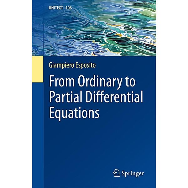 From Ordinary to Partial Differential Equations / UNITEXT Bd.106, Giampiero Esposito