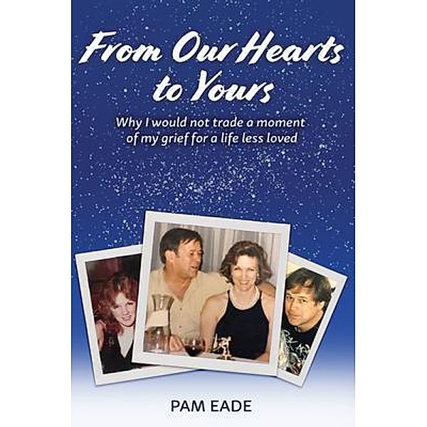 From Our Hearts to Yours, Pam Eade