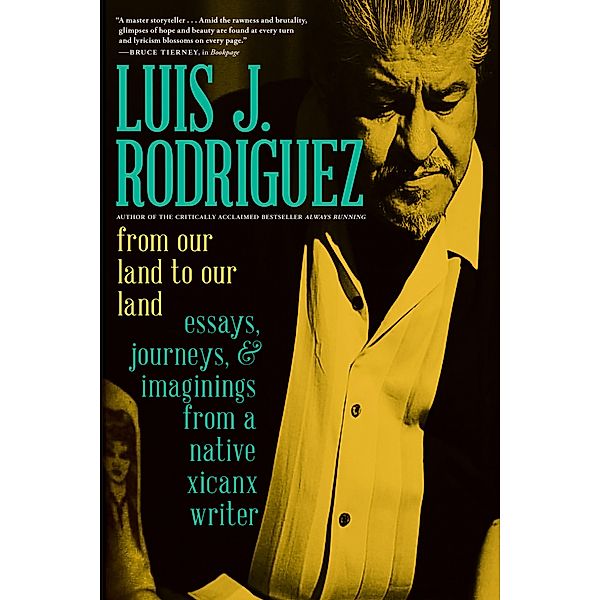 From Our Land to Our Land, Luis J. Rodriguez