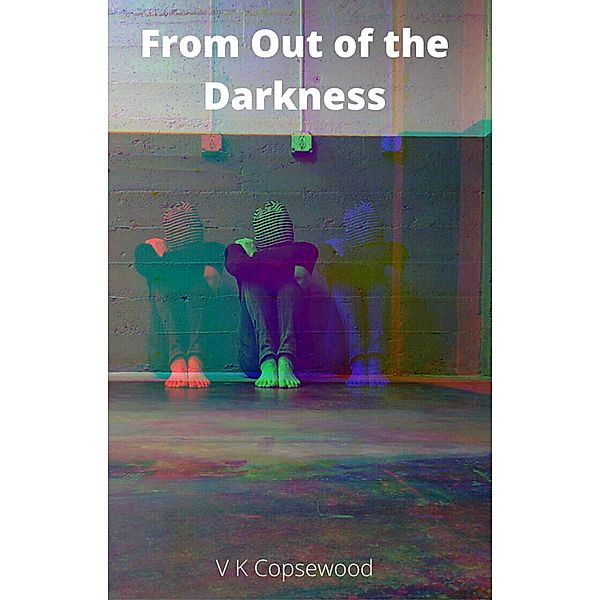 From Out of the Darkness (Redemption Home) / Redemption Home, Vk Copsewood