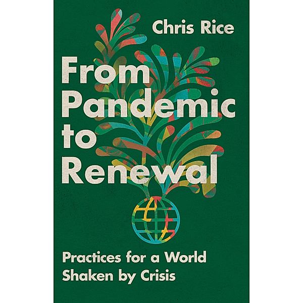 From Pandemic to Renewal, Chris Rice