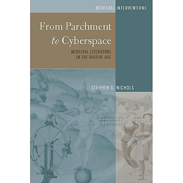 From Parchment to Cyberspace, Nichols Stephen G. Nichols