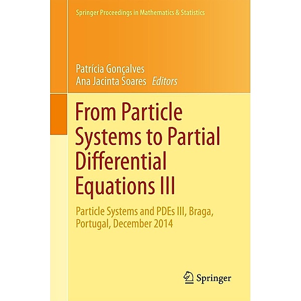 From Particle Systems to Partial Differential Equations III / Springer Proceedings in Mathematics & Statistics Bd.162
