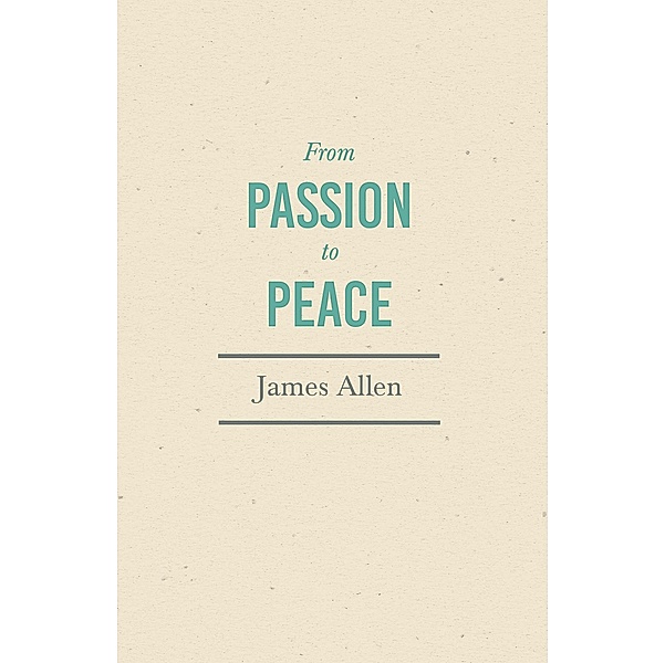 From Passion to Peace, James Allen, Henry Thomas Hamblin