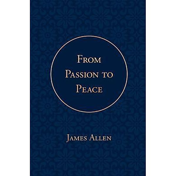 From Passion to Peace / Poetose Press, James Allen, Poetose Press