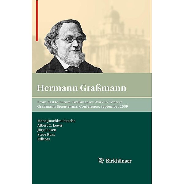 From Past to Future: Graßmann's Work in Context, Hans-Joachim Petsche, Jörg Liesen, Steve Russ