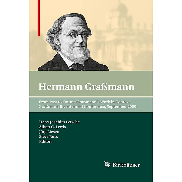 From Past to Future, Graßmann's Work in Context
