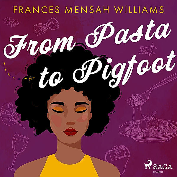 From Pasta to Pigfoot - 1 - From Pasta to Pigfoot, Frances Mensah Williams