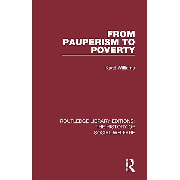 From Pauperism to Poverty, Karel Williams