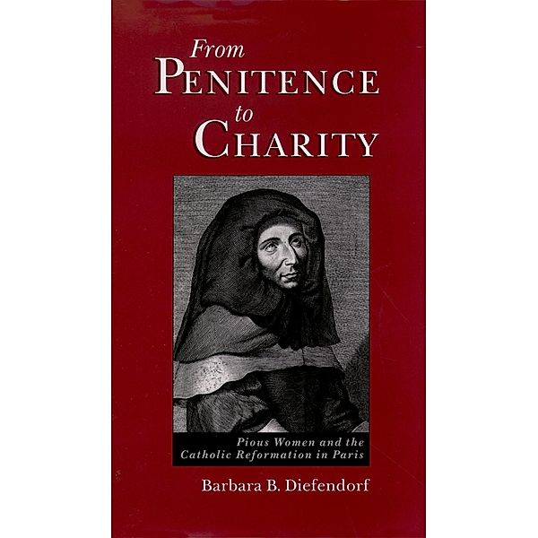 From Penitence to Charity, Barbara B. Diefendorf