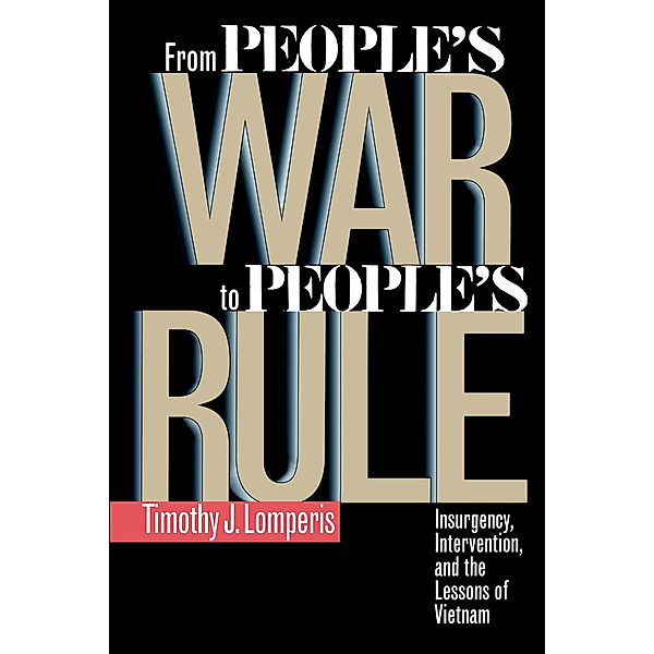 From People’s War to People’s Rule, Timothy J. Lomperis
