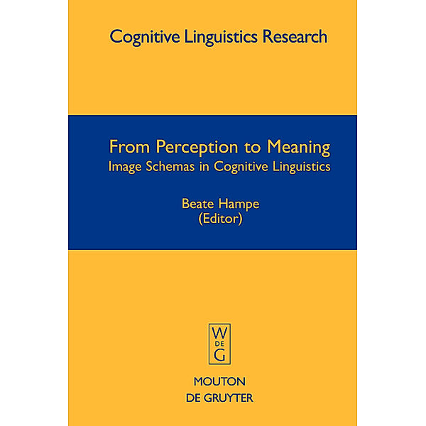 From Perception to Meaning / Cognitive Linguistics Research [CLR] Bd.29