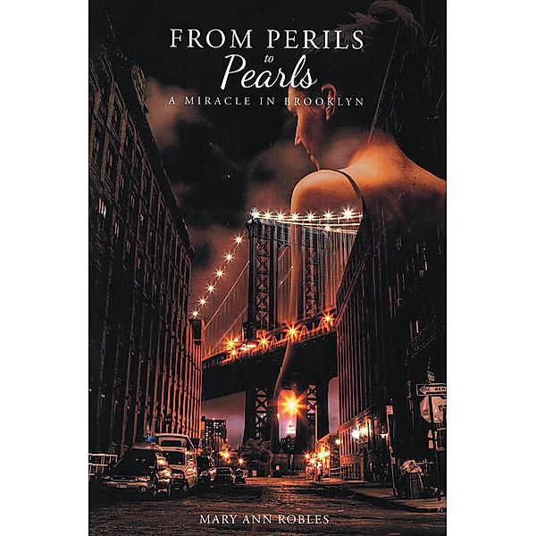 From Perils to Pearls, Mary Ann Robles