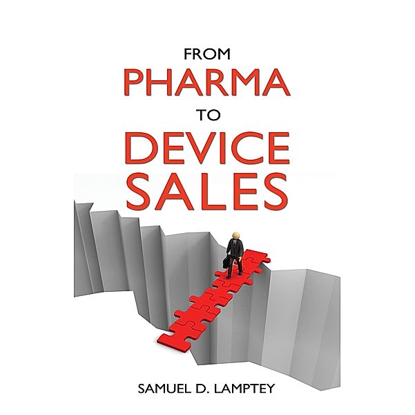 From Pharma to Device Sales, Samuel D. Lamptey