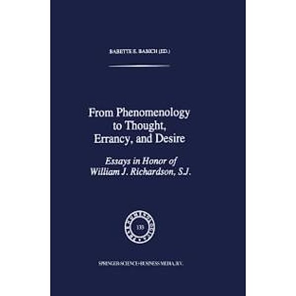 From Phenomenology to Thought, Errancy, and Desire / Phaenomenologica Bd.133