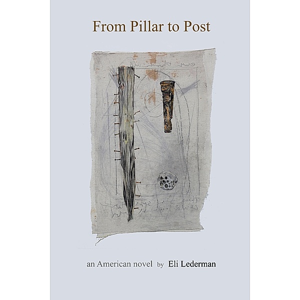 From Pillar to Post / Eli Lederman, Eli Lederman