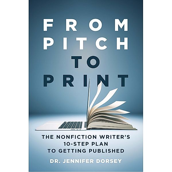 From Pitch to Print, Jennifer Dorsey