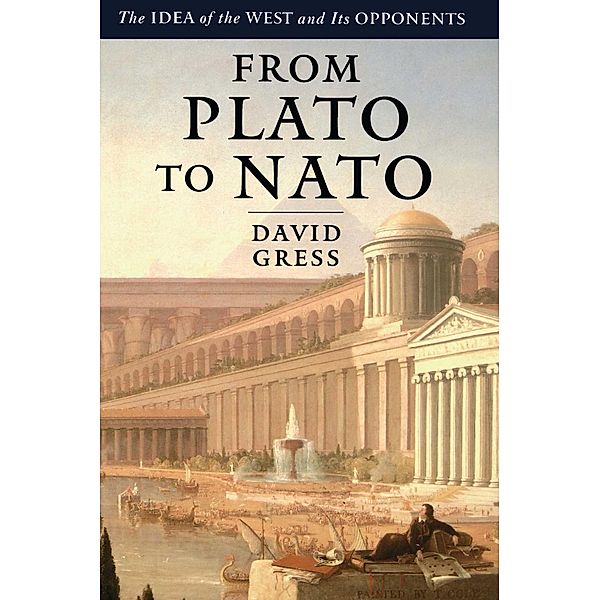 From Plato to NATO, David Gress