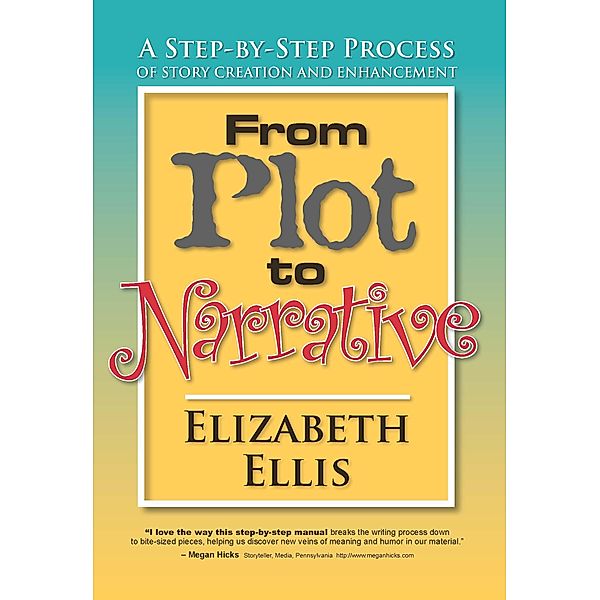 From Plot to Narrative, Ellis Elizabeth Ellis