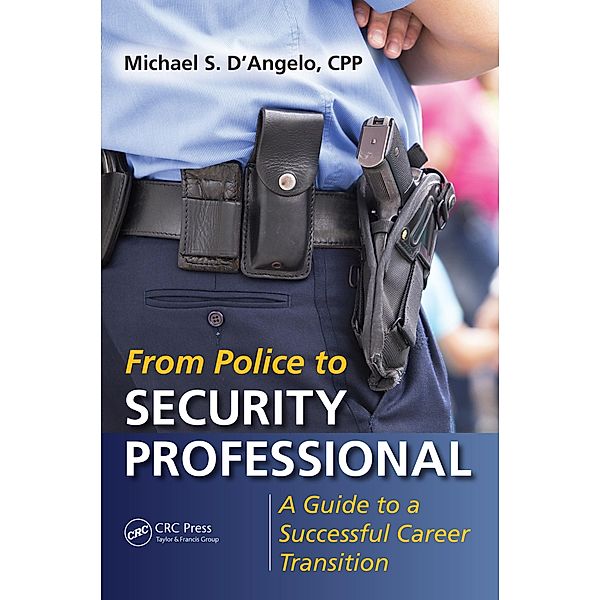 From Police to Security Professional, Michael S. D'Angelo