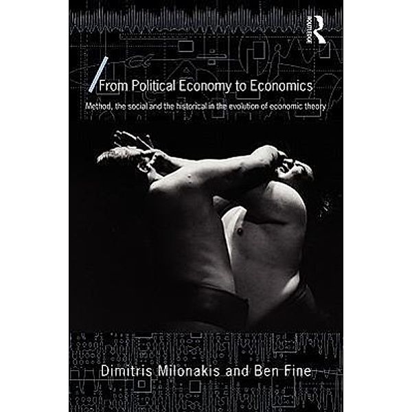 From Political Economy to Economics, Dimitris Milonakis, Ben Fine