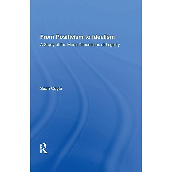 From Positivism to Idealism, Sean Coyle